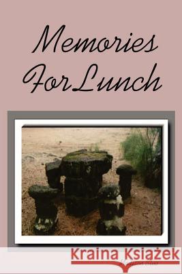 Memories For Lunch Madison Blue 9781411639515 Lulu.com