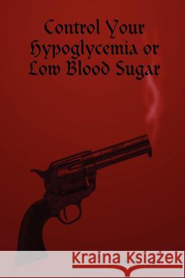 Control Your Hypoglycemia III Dr . SK Davis 9781411639690 Lulu.com