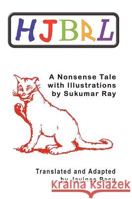 HJBRL - A Nonsense Story by Sukumar Ray Jayinee Basu 9781411639836 Lulu.com