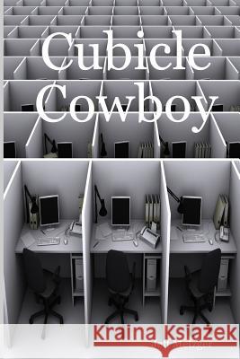 Cubicle Cowboy Jeff Metzger 9781411640559