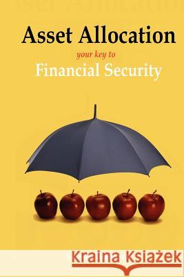 Asset Allocation: The Key to Financial Success Blankson, Samuel 9781411640917 Lulu Press