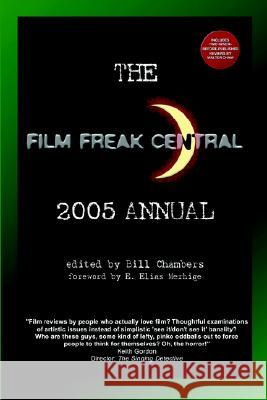 The Film Freak Central 2005 Annual Bill Chambers 9781411643239 Lulu.com