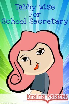 Tabby Wise For School Secretary Christine Pratts 9781411649354 Lulu.com