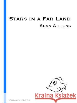 Stars in a Far Land Sean Gittens 9781411650688 Lulu.com