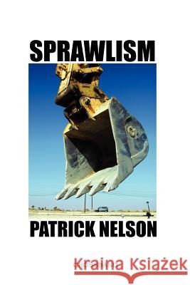 Sprawlism Patrick Nelson 9781411654983