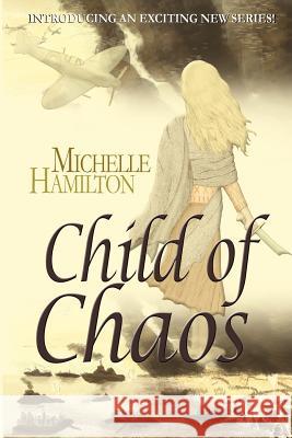 Child of Chaos Michelle Hamilton 9781411655980