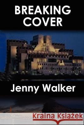 Breaking Cover Jenny Walker 9781411656031