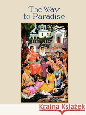 The Way to Paradise W. E. Van Amburgh 9781411659711 Lulu.com