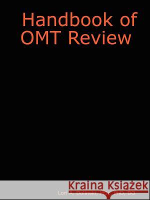 Handbook of OMT Review MSc, PhD, DO, Lori, A. Dolinski 9781411663213 Lulu.com