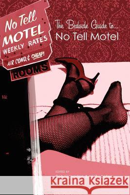 The Bedside Guide to No Tell Motel Molly Arden, Reb Livingston 9781411665910