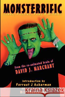 Monsterrific Jokes, Puzzles, Puns & Riddles David, J Marchant 9781411666221 Lulu.com