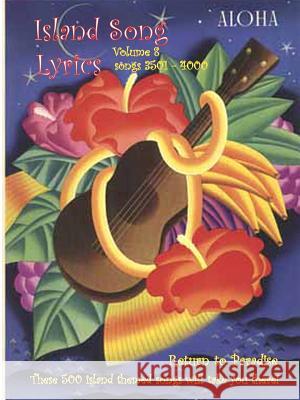 Island Song Lyrics Volume 8 Larry W. Jones 9781411671348