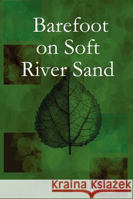 Barefoot on Soft River Sand Rohitash Chandra 9781411674622