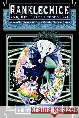 Ranklechick and His Three-Legged Cat (Complete Black and White) Rikki Simons, Tavisha Wolfgarth-Simons 9781411675797