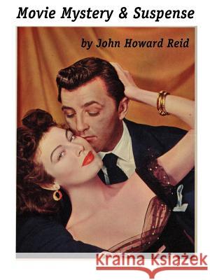 Movie Mystery & Suspense John, Howard Reid 9781411676008 Lulu.com