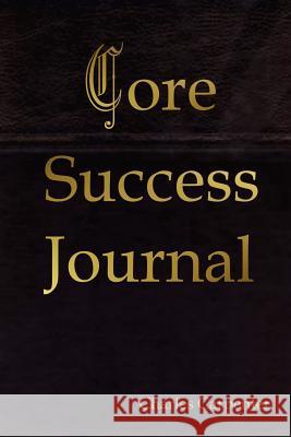 Core Success Journal Charles Carpenter 9781411678750