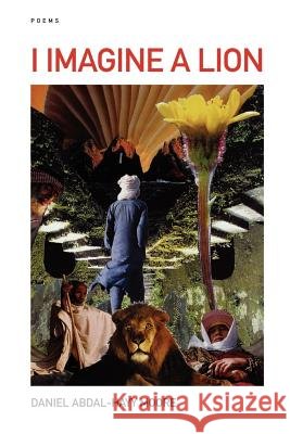 I Imagine a Lion / Poems Daniel, Abdal-Hayy Moore 9781411684270