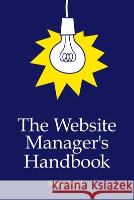 The Website Manager's Handbook shane diffily 9781411685291 Lulu.com