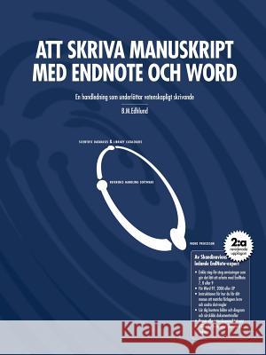 Att Skriva Manuskript Med EndNote Och Word Bengt Edhlund 9781411686458 