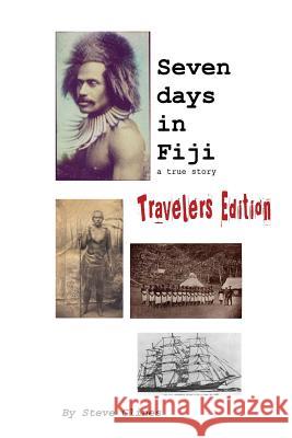 Seven Days in Fiji - Travelers Edition Steve Glines 9781411686496