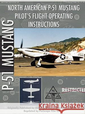 P-51 Mustang Pilot's Flight Manual Periscope Film.com 9781411690400 Lulu.com