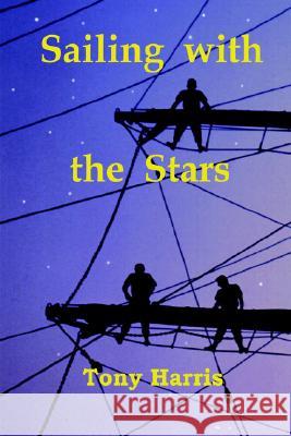 Sailing with the Stars Tony Harris 9781411691988