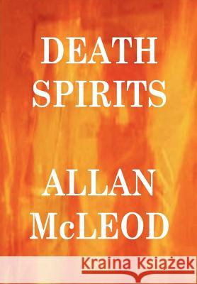 Death Spirits William Allan McLeod 9781411697386