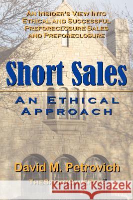 SHORT SALES - An Ethical Approach David Petrovich 9781411698680