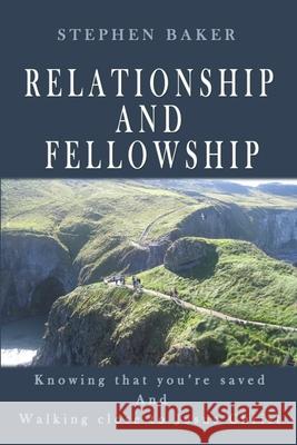 Relationship and Fellowship Stephen Baker 9781411698963
