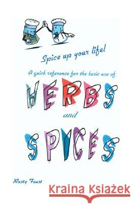 Herbs and Spices Rusty Faust 9781412001052 Trafford Publishing