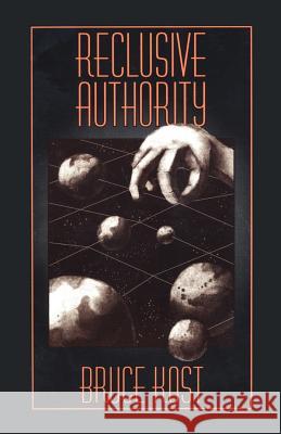 Reclusive Authority Bruce Kost 9781412003162 Trafford Publishing