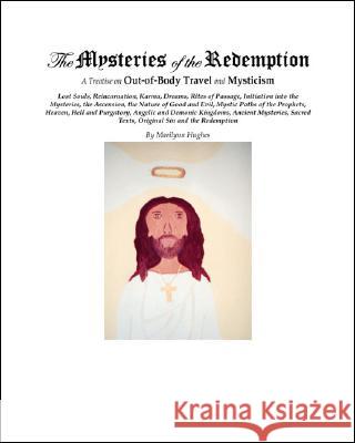 The Mysteries of the Redemption: A Treatise on out-of-Body Travel and Mysticism  9781412003902 Trafford Publishing