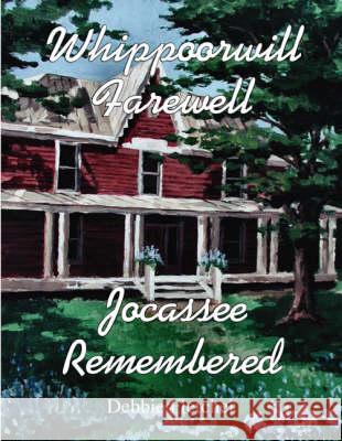 Whippoorwill Farewell: Jocassee Remembered  9781412005210 Trafford Publishing