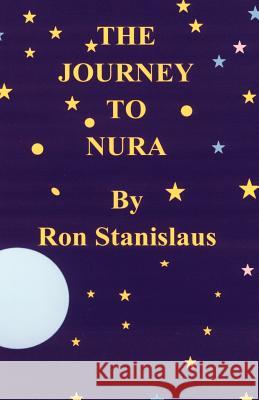 The Journey to Nura Ron Stanislaus 9781412005685