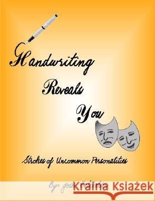 Handwriting Reveals You Strokes of Uncommon Personalites Josh Batchelder 9781412007481