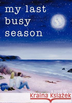 My Last Busy Season Jerry Gorman 9781412018364 Trafford Publishing