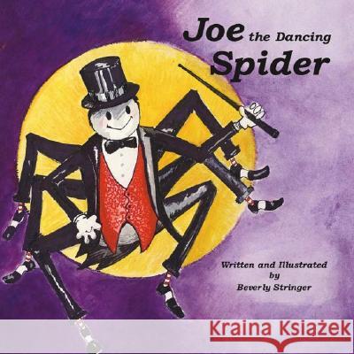 Joe the Dancing Spider Beverly Stringer 9781412020206