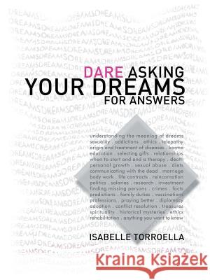 Dare Asking Your Dreams for Answers Isabelle Torroella 9781412023856 Trafford Publishing