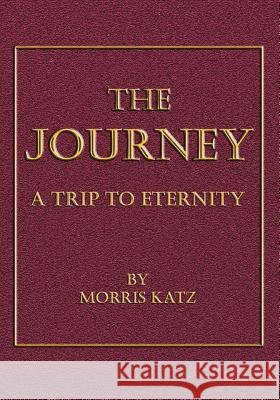 The Journey Morris Katz 9781412027526 Trafford Publishing