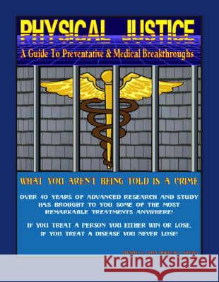 Physical Justice Dwaine R. Klein, Douglas J. Geving 9781412027694 Trafford Publishing