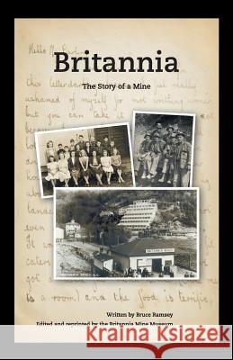 Britannia - The Story of a Mine Bruce Ramsey 9781412028363