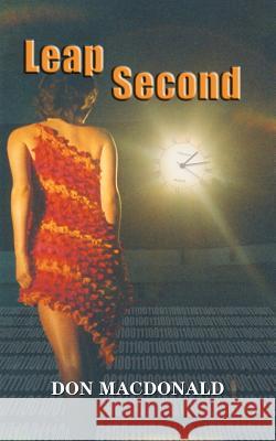 Leap Second Don MacDonald 9781412029575 Trafford Publishing