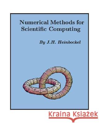 Numerical Methods for Scientific Computing J.H. Heinbockel 9781412031530 Trafford Publishing