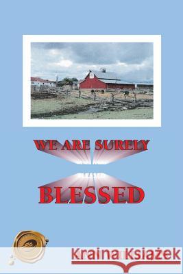 We Are Surely Blessed Ann Williams 9781412033374 Trafford Publishing
