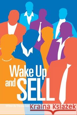 Wake up and Sell Theresa Gale Mary Anne Wampler 9781412035835 Trafford Publishing