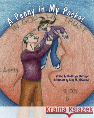 A Penny In My Pocket Marti Derringer 9781412037600