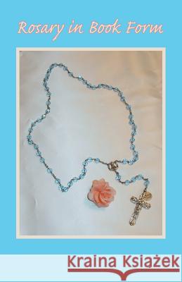 Rosary in Book Form Steve Gioia 9781412037884