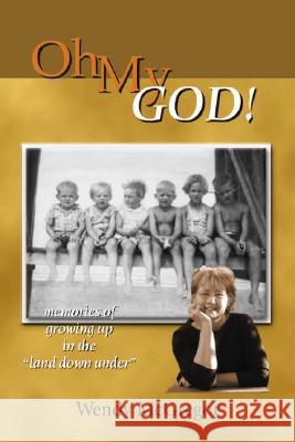 Oh My God! Wendy McGregor 9781412038935 Trafford Publishing