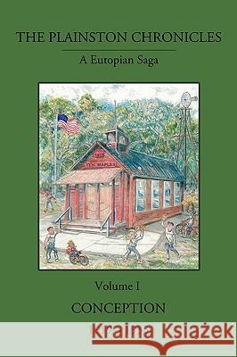The Plainston Chronicles: Volume 1 Swengel, Edwin M. 9781412038959 TRAFFORD PUBLISHING