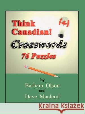 Think Canadian! Crosswords: 76 Puzzles Olson, Barbara 9781412043106 Trafford Publishing